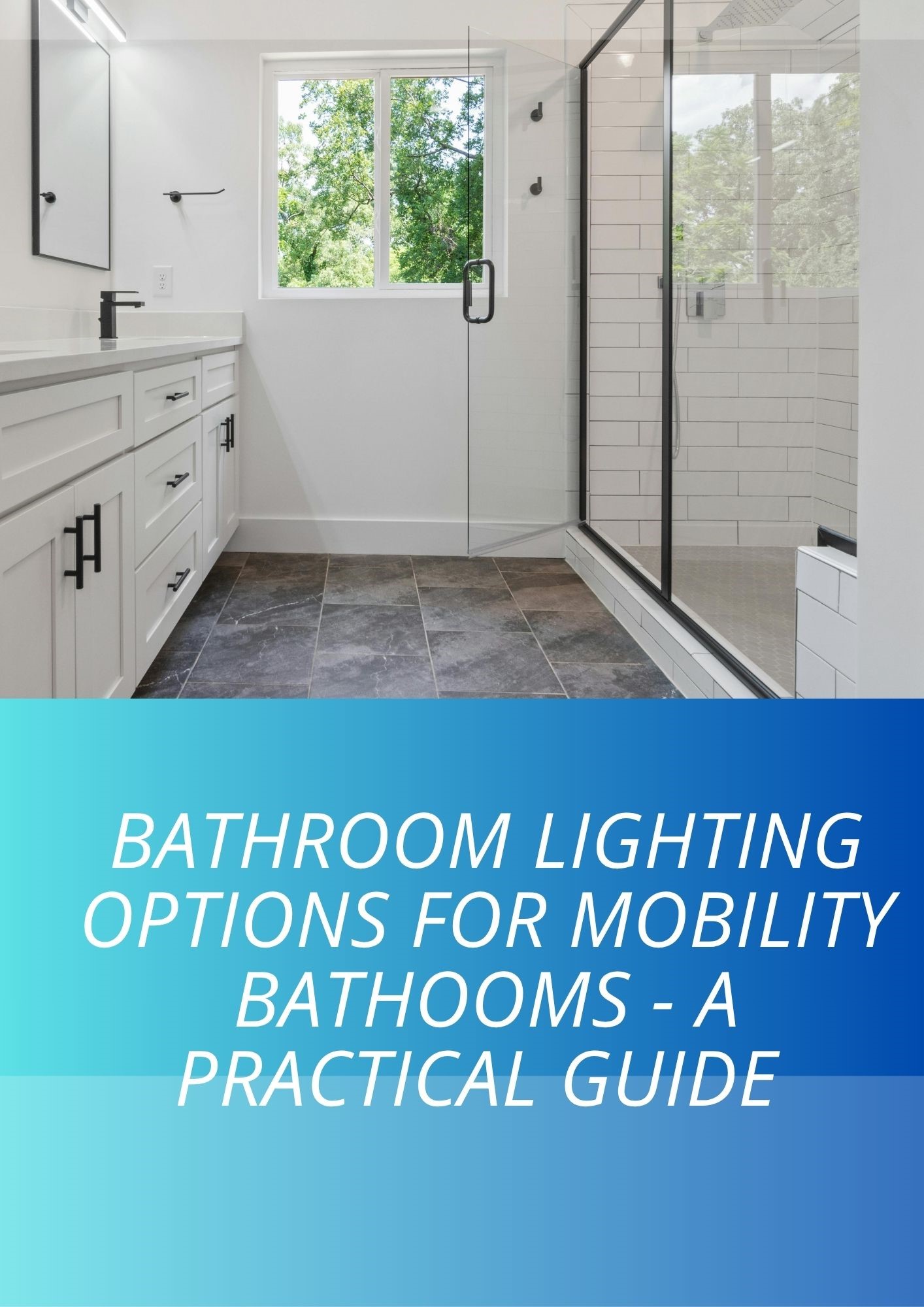 Bathroom lighting for mobility bathrooms - a practical guide - cover